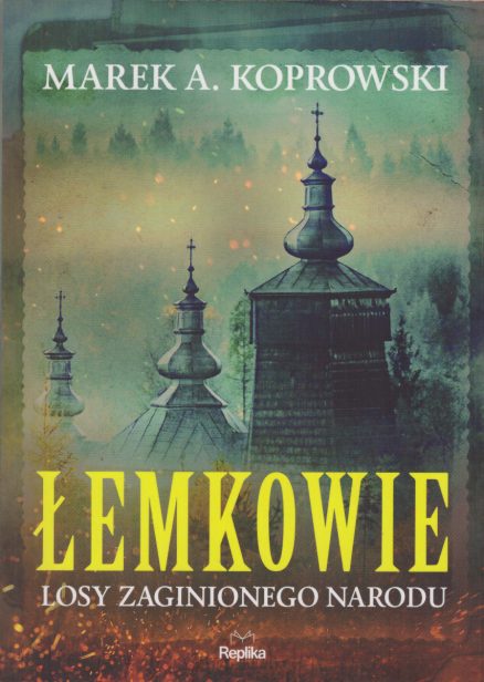 Łemkowie. Losy zaginionego narodu.