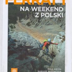 Najpiękniejsze ferraty. Na weekend z Polski.