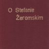 O Stefanie Żeromskim. Studyum.