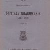 Szpitale krakowskie 1220 - 1920. Część I-II. - obrazek 2