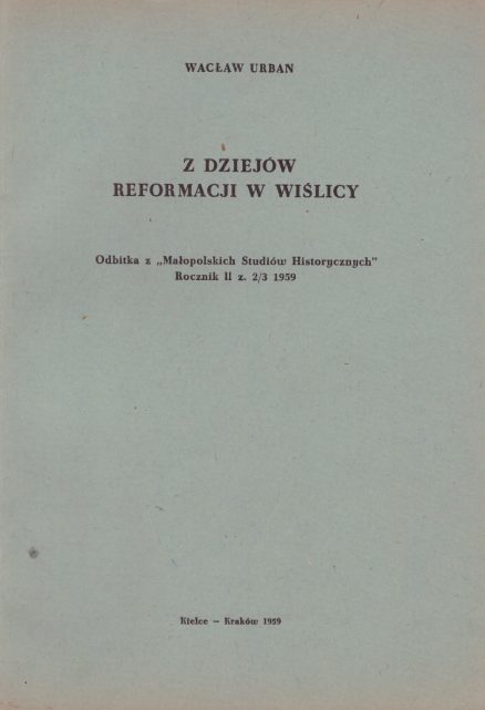 Z dziejów reformacji w Wiślicy.