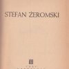STEFAN ŻEROMSKI. Prace wykonane w Zakładzie Historii Literatury Polskiej Epoki Imperializmu Instytutu Badań Literackich.