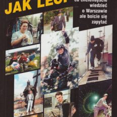 WARSZAWIACY jak leci czyli wszystko, co chcielibyście wiedzieć o Warszawie, ale boicie się zapytać.