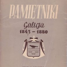 Pamiętniki. Tom I. Galicja (1843-1880). Tom II. Wiedeń (1881-1901).