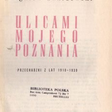 Ulicami mojego Poznania. Przechadzki z lat 1918 – 1939.
