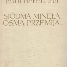 Siódma minęła, ósma przemija. Przygody najwcześniejszych odkryć.