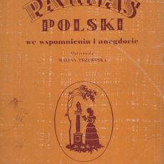 PARNAS polski we wspomnieniu i anegdocie. Od Niemcewicza do Wyspiańskiego.