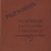 Przewodnik po Beskidzie Zachodnim od Krynicy po Wisłę łącznie z Pieninami i terenami narciarskimi. 45 ilustracyi. Mapka topograficzna Pienin.