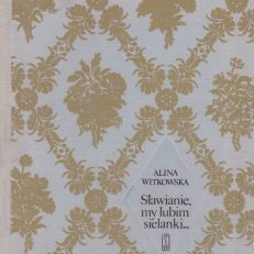 Sławianie, my lubim sielanki…