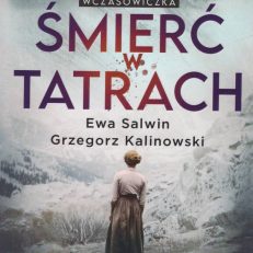 Wczasowiczka. Śmierć w Tatrach. Zakopane 1937.