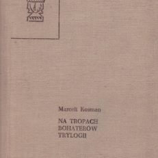 Na tropach bohaterów Trylogii