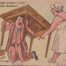 KIEDY z knajpy wrócisz z rana / Żona cię wita ukochana. Wielobarwna, humorystyczna kartka pocztowa.