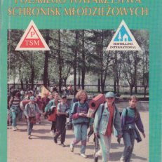 TURYSTYCZNYMI szlakami Polskiego Towarzystwa Schronisk Młodzieżowych. Poradnik metodyczny PTSM.
