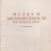 Muzeum Archidiecezjalne we Wrocławiu (informator).