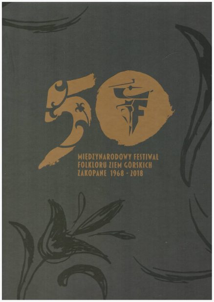 50 Międzynarodowy Festiwal Folkloru Ziem Górskich Zakopane 2018.