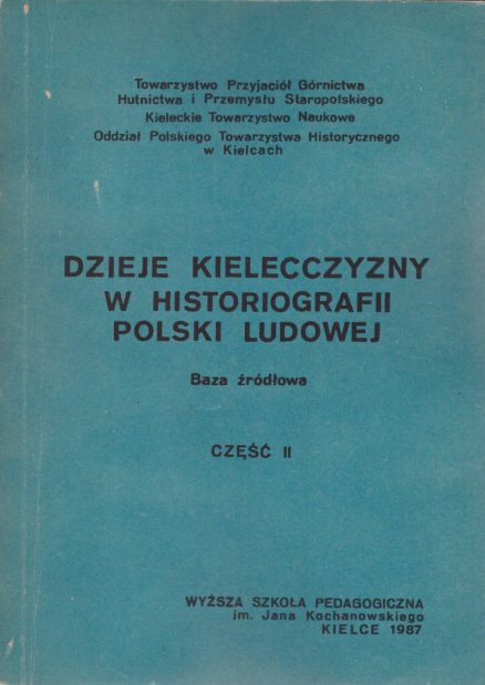 DZIEJE Kielecczyzny w historiografii Polski Ludowej. Baza źródłowa. Część I – II. - obrazek 2