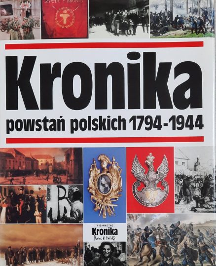 KRONIKA powstań polskich 1794 – 1944.