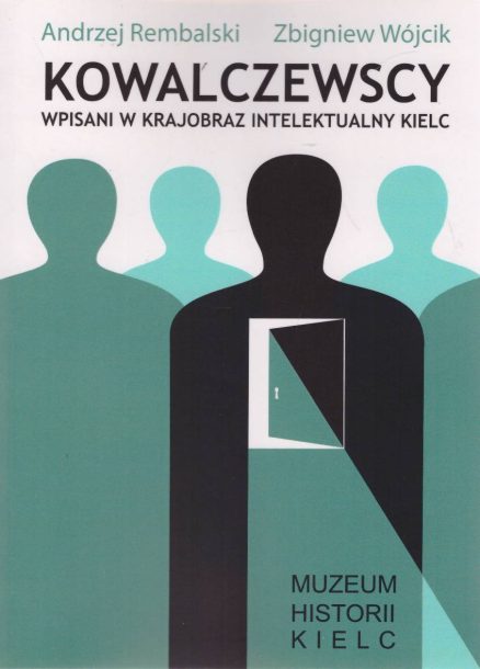 Kowalczewscy wpisani w krajobraz intelektualny Kielc.