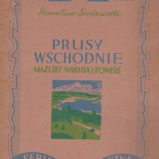 Prusy Wschodnie (Mazury, Warmia i Powiśle).