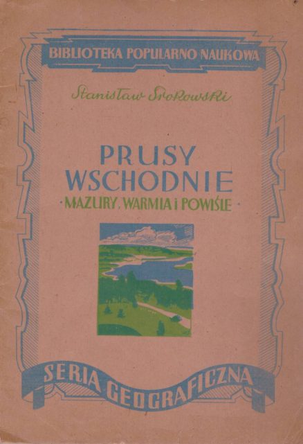 Prusy Wschodnie (Mazury, Warmia i Powiśle).