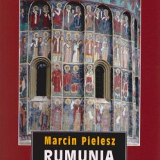 Rumunia. Wędrówki po historii i zabytkach. Wydanie II.