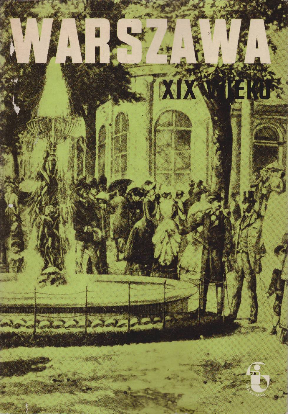 WARSZAWA XIX wieku 1795 – 1918. Zeszyt 3.
