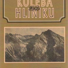 Koleba na Hliniku (Przygody w Tatrach).