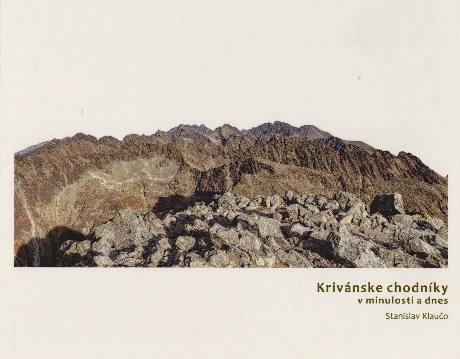 Krivanske chodniky v minulosti a dnes.