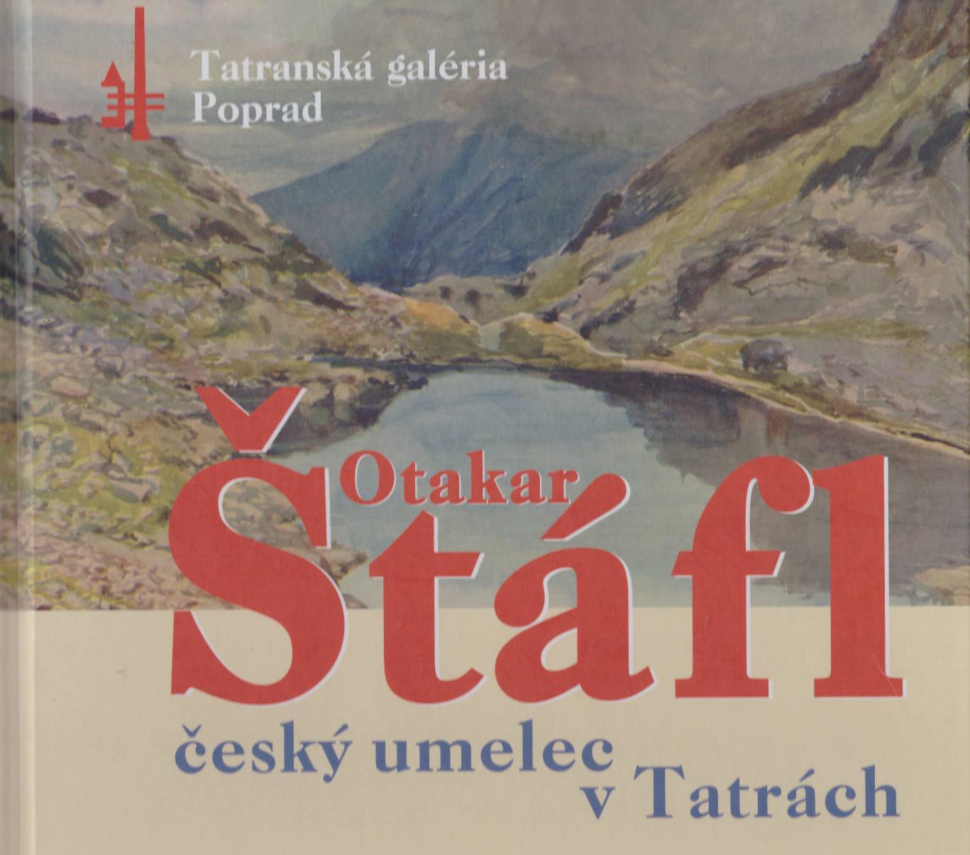 OTAKAR Štafl česky umelec v Tatrach.