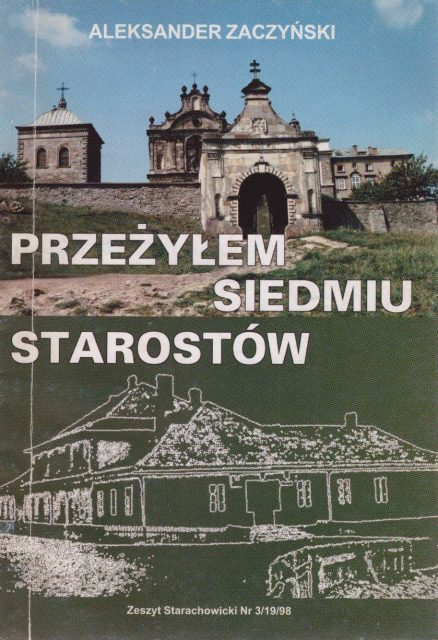 Przeżyłem siedmiu starostów (Z pozdrowieniami dla rodzinnych stron).