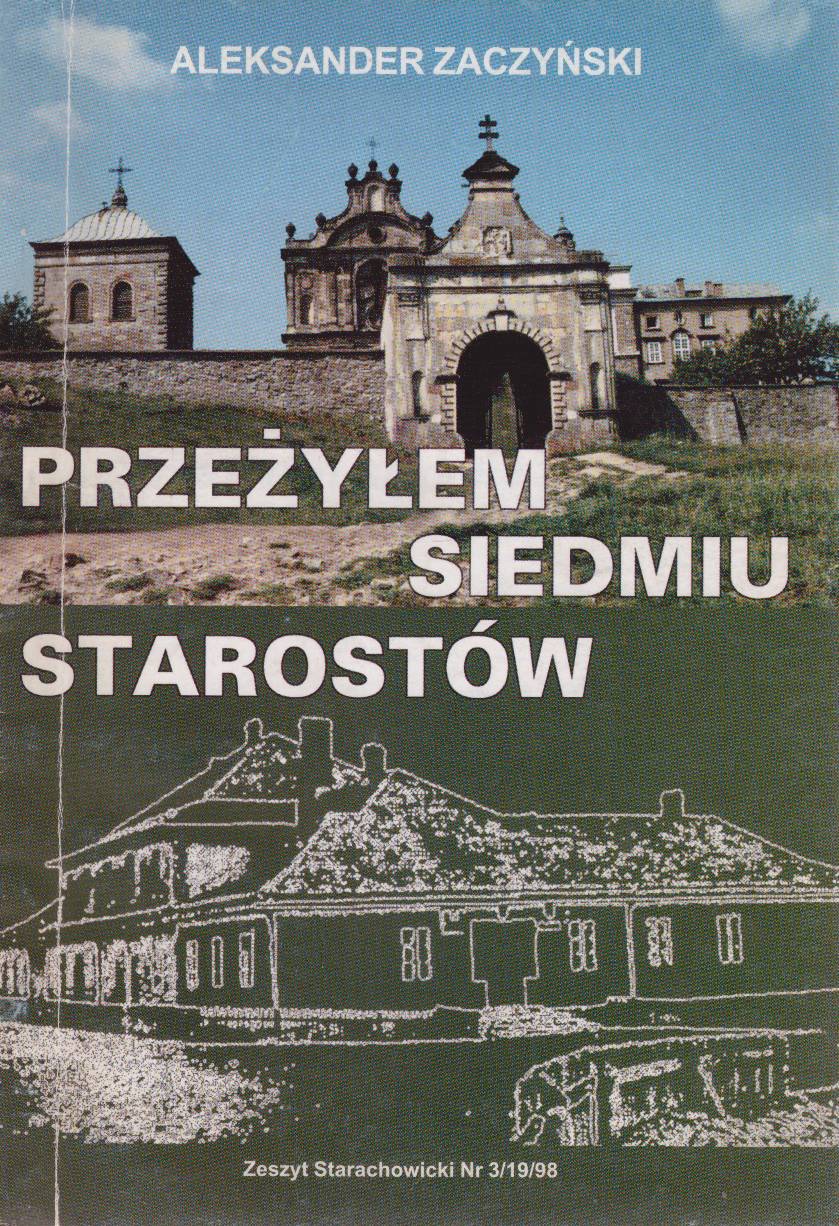 Przeżyłem siedmiu starostów (Z pozdrowieniami dla rodzinnych stron).