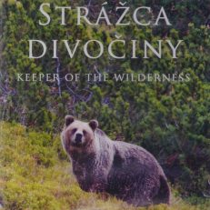 STRAŽCA divočiny. Keeper of the wilderness. Film na DVD.