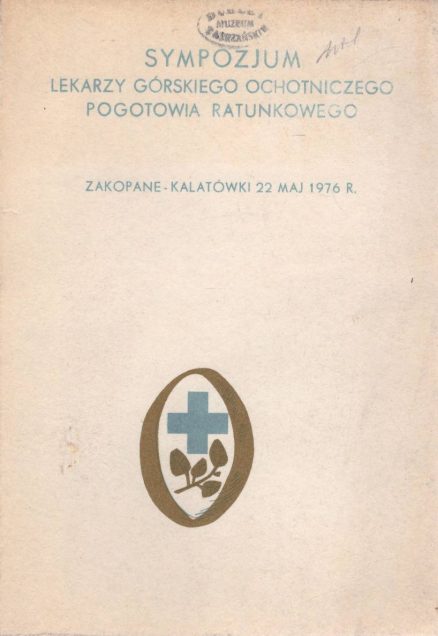 SYMPOZJUM Lekarzy Górskiego Ochotniczego Pogotowia Ratunkowego Zakopane-Kalatówki 22 V 1976.