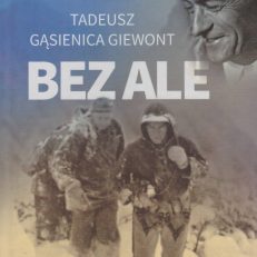 TADEUSZ Gąsienica Giewont. Bez ale.