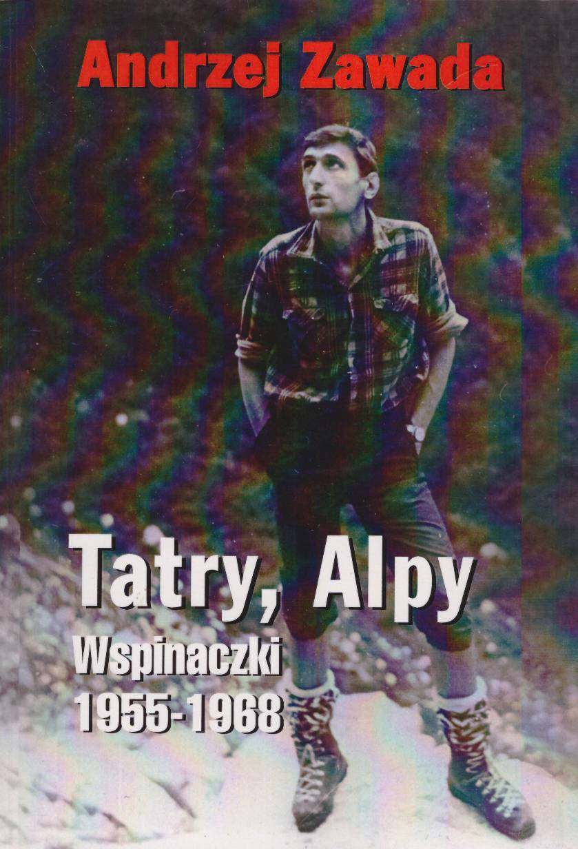 Tatry, Alpy. Wspinaczki 1955 – 1968.