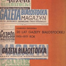 20 lat Gazety Białostockiej 1951 – 1971.