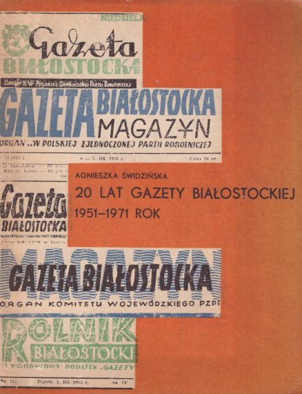 20 lat Gazety Białostockiej 1951 – 1971.