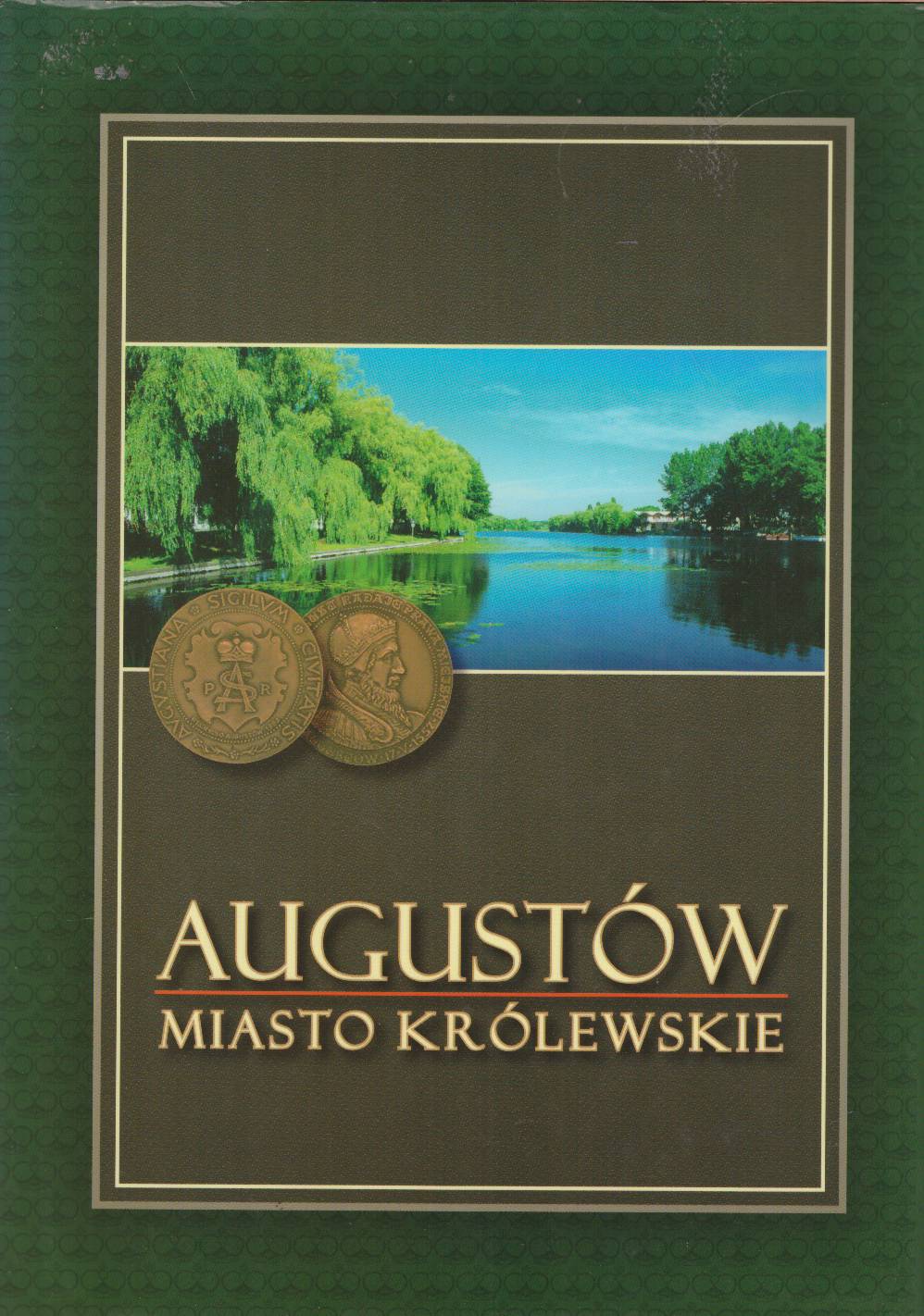 AUGUSTÓW. Miasto królewskie.