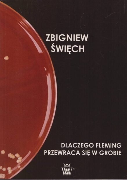 Dlaczego Fleming przewraca się w grobie. Corrida po polsku. Jak spalić miliardy dolarów. Światowa kariera klątwy Jagiellończyka.