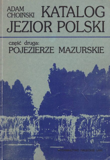 Katalog jezior Polski. Część druga - Pojezierze Mazurskie.