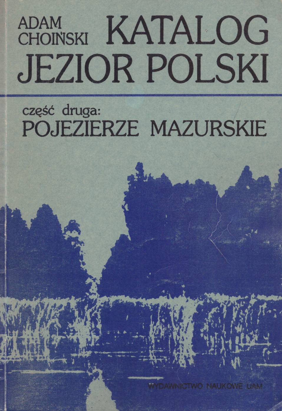 Katalog jezior Polski. Część druga - Pojezierze Mazurskie.
