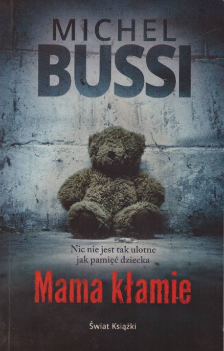 Mama kłamie.