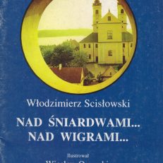 Nad Śniardwami… Nad Wigrami… Wiersze dla dzieci i Mazurach i Suwalszczyźnie.