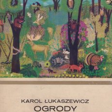 Ogrody zoologiczne wczoraj – dziś – jutro.