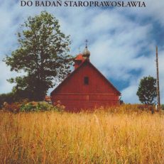 Przegląd źródeł i opracowań do badań staroprawosławia.