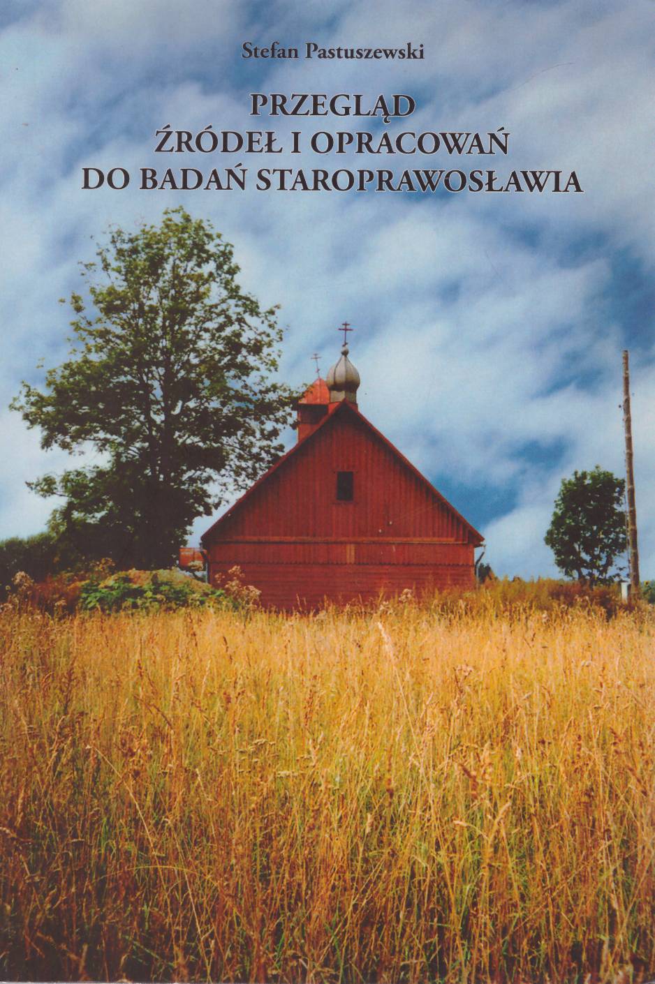 Przegląd źródeł i opracowań do badań staroprawosławia.