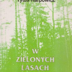 W zielonych lasach młodości.