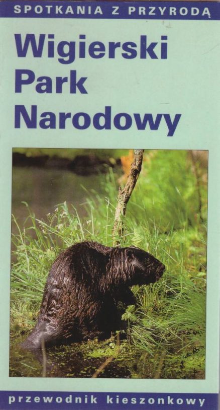 Wigierski Park Narodowy. Przewodnik kieszonkowy.