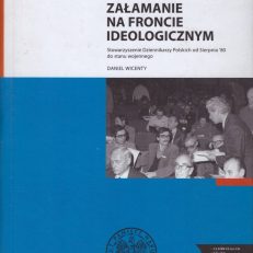 Załamanie na froncie ideologicznym. Stowarzyszenie Dziennikarzy Polskich od Sierpnia `80 do stanu wojennego.