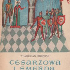 Cesarzowa i Smerda. Powieść historyczna z XII w.